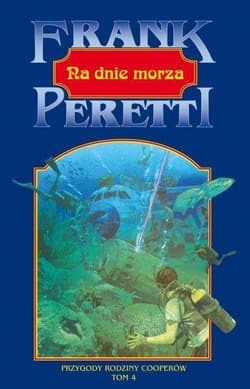 Na dnie morza Przygody rodziny Cooperów - Frank E. Peretti