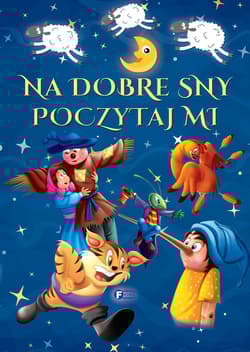 Na dobre sny poczytaj mi - Opracowanie Zbiorowe