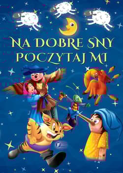 Na dobre sny poczytaj mi - Opracowanie Zbiorowe