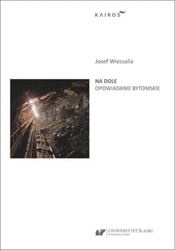Na dole. Opowiadanie bytomskie - red. Josef Wiessalla, Nina Nowara-Matusik