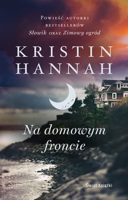 Na domowym froncie. Kolekcja dzieł Kristin Hannah - Kristin Hannah
