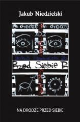 Na drodze przed siebie - Jakub Niedzielski