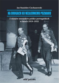 Na drogach ku wzajemnemu poznaniu - Ciechanowski Jan Stanisław