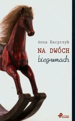 Na dwóch biegunach - Anna Kacprzyk