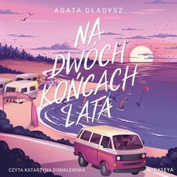 Na dwóch końcach lata - audiobook - Agata Gładysz