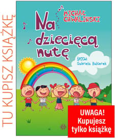 Na dziecięcą nutę. Książka - Michał Chwaliński