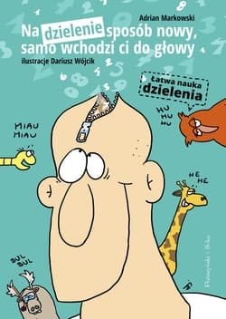 Na dzielenie sposób nowy, samo wchodzi ci do głowy - ebook - Adrian Markowski