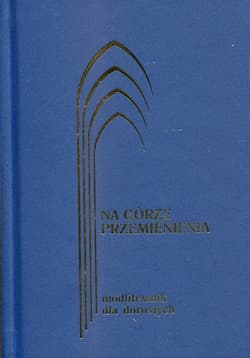 Na Górze Przemienienia Modlitewnik dla dorosłych granatowy - Kontkowski Jerzy Lech