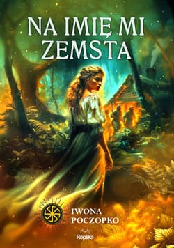 Na imię mi zemsta - ebook - Iwona Poczopko
