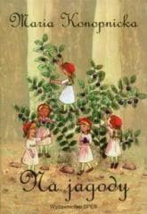 Na jagody - Maria Konopnicka SPES - Maria Konopnicka