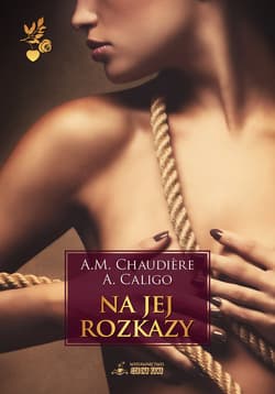 Na jej rozkazy - A.M. Chaudiere, Caligo A.