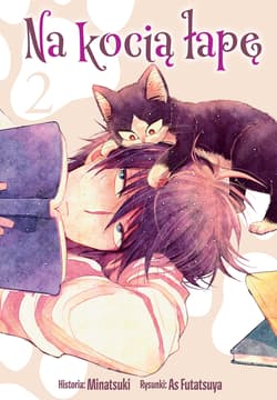 Na kocią łapę. Tom 2 - Asu Futatsuya, Tsunami Minatsuki