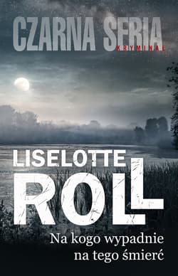 Na kogo wypadnie, na tego śmierć - ebook - Liselotte Roll