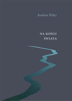 Na końcu świata Wybór opowiadań