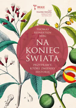 Na koniec świata. Przyprawy, które zmieniły historię - ebook