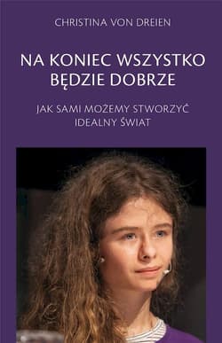 Na koniec wszystko będzie dobrze - Christina von Dreien