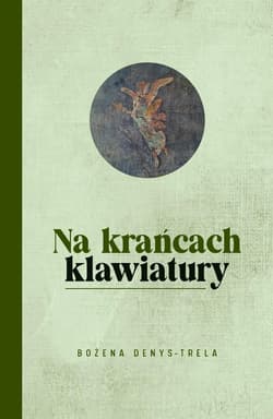 Na krańcach klawiatury - Bożena Denys-Trela