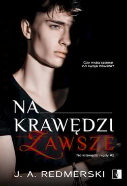 Na krawędzi zawsze. Na krawędzi. Tom 2 - J.A. Redmerski