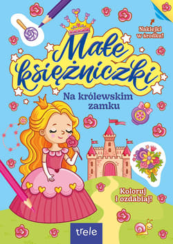 Na królewskim zamku. Małe księżniczki - Opracowanie Zbiorowe