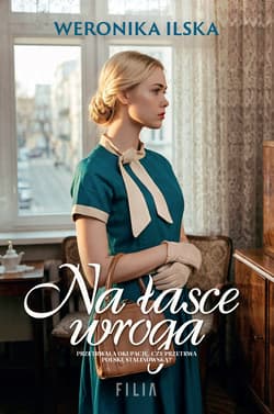 Na łasce wroga - Ilska Weronika