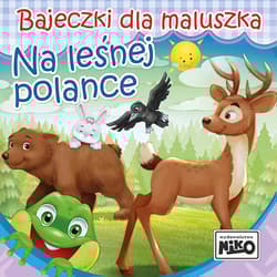 Na leśnej polance. Bajeczki dla maluszka - Wioletta  Piasecka