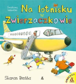 Na lotnisku w Zwierzaczkowie - Sharon Rentta