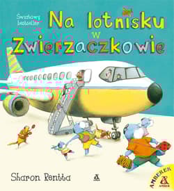 Na lotnisku w Zwierzaczkowie - Sharon Rentta