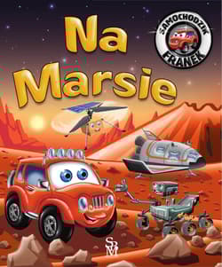 Na Marsie. Samochodzik Franek - Górska Karolina, Wojciech Górski