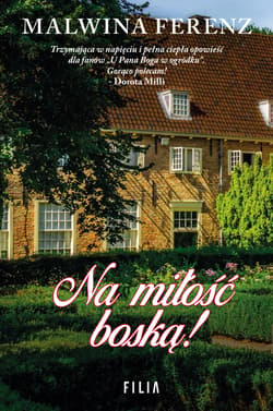Na miłość boską! - Ferenz Malwina