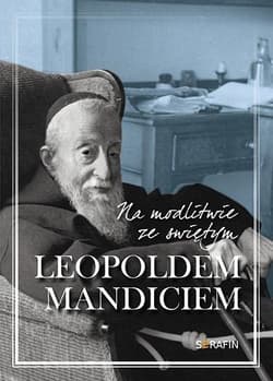 Na modlitwie ze świętym Leopoldem Mandiciem - Praca zbiorowa