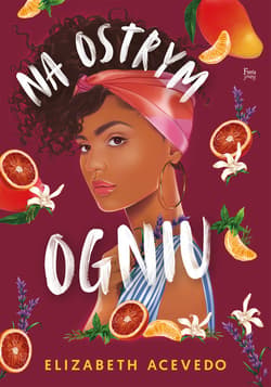 Na ostrym ogniu - ebook - Elizabeth Acevedo