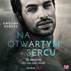 Na otwartym sercu - audiobook - Dobosz Ewelina