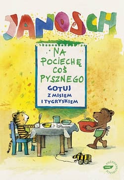 Na pociechę coś pysznego - Janosch