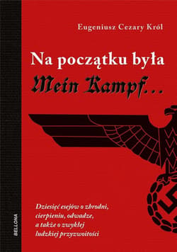 Na początku była Mein Kampf - Eugeniusz Cezary  Król