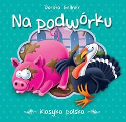 Na podwórku. Klasyka polska - Dorota Gellner