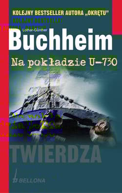 Na pokładzie U-730 Twierdza - Lothar-Gunther Buchheim