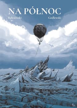 Na Północ - Bałczewski Marcin, Łukasz Godlewski