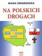 Na polskich drogach - Maria Żmigrodzka