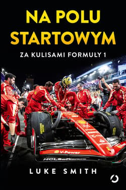 Na polu startowym. Za kulisami Formuły 1 - ebook - Luke Smith