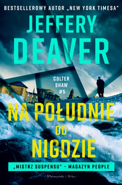 Na południe od Nigdzie. Colter Shaw. Tom 5 - Jeffery Deaver