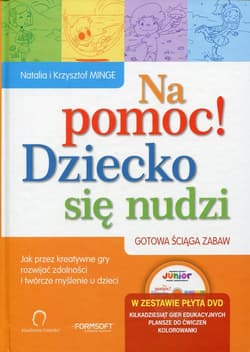 Na pomoc! Dziecko się nudzi z płytą DVD Gotowa ściąga zabaw