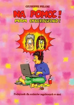 Na pomoc! Mam cyberdziecko! - Giuseppe Pelosi