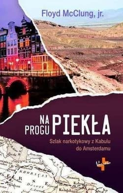 Na progu piekła Szlak narkotykowy z Kabulu do Amsterdamu - jr.