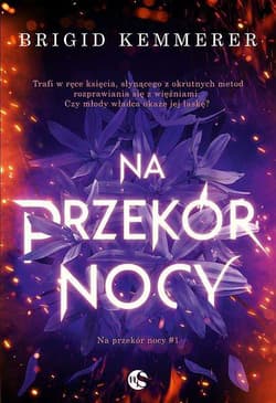Na przekór nocy. Tom 1 - Brigid Kemmerer