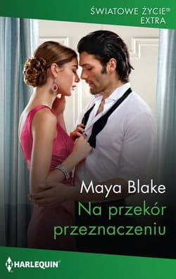 Na przekór przeznaczeniu - Blake Maya