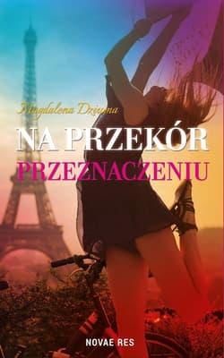 Na przekór przeznaczeniu - Magdalena Dziuma