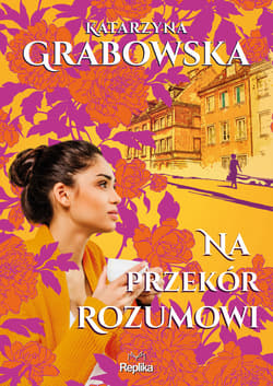 Na przekór rozumowi - ebook - Katarzyna Grabowska