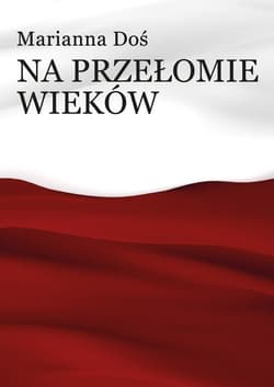 Na przełomie wieków - Marianna Doś