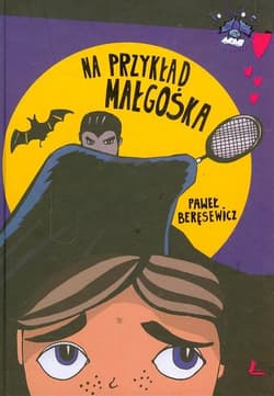 Na przykład Małgośka - Paweł Beręsewicz