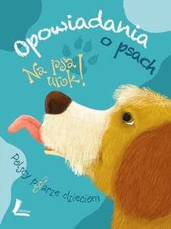 Na psa urok - opowiadania o psach - ebook - Autor zbiorowy